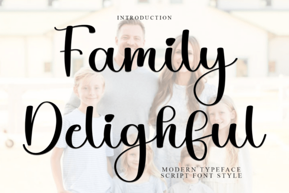Family Delighful: A Script Font That Feels Like Home