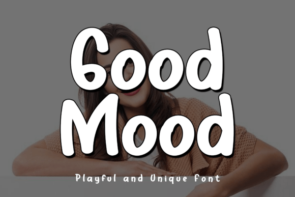 Good Mood1: A Playful Display Font That Lifts Your Brand