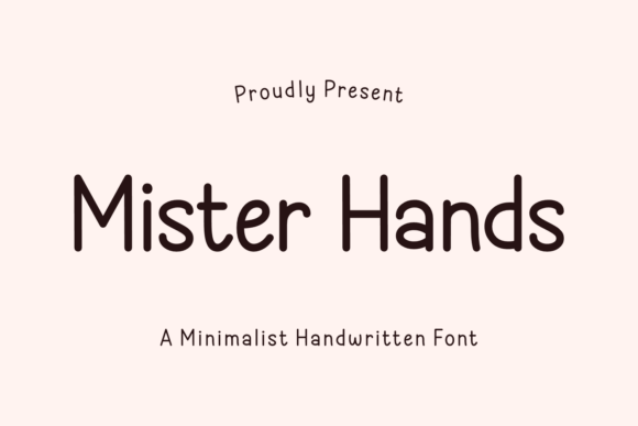 Mister Hands: A Handwritten Font That Makes Your Campaigns Instantly Recognizable